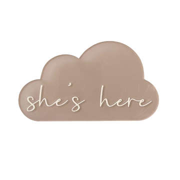 She's Here Cloud Announcement Plaque